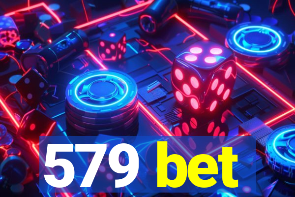 579 bet